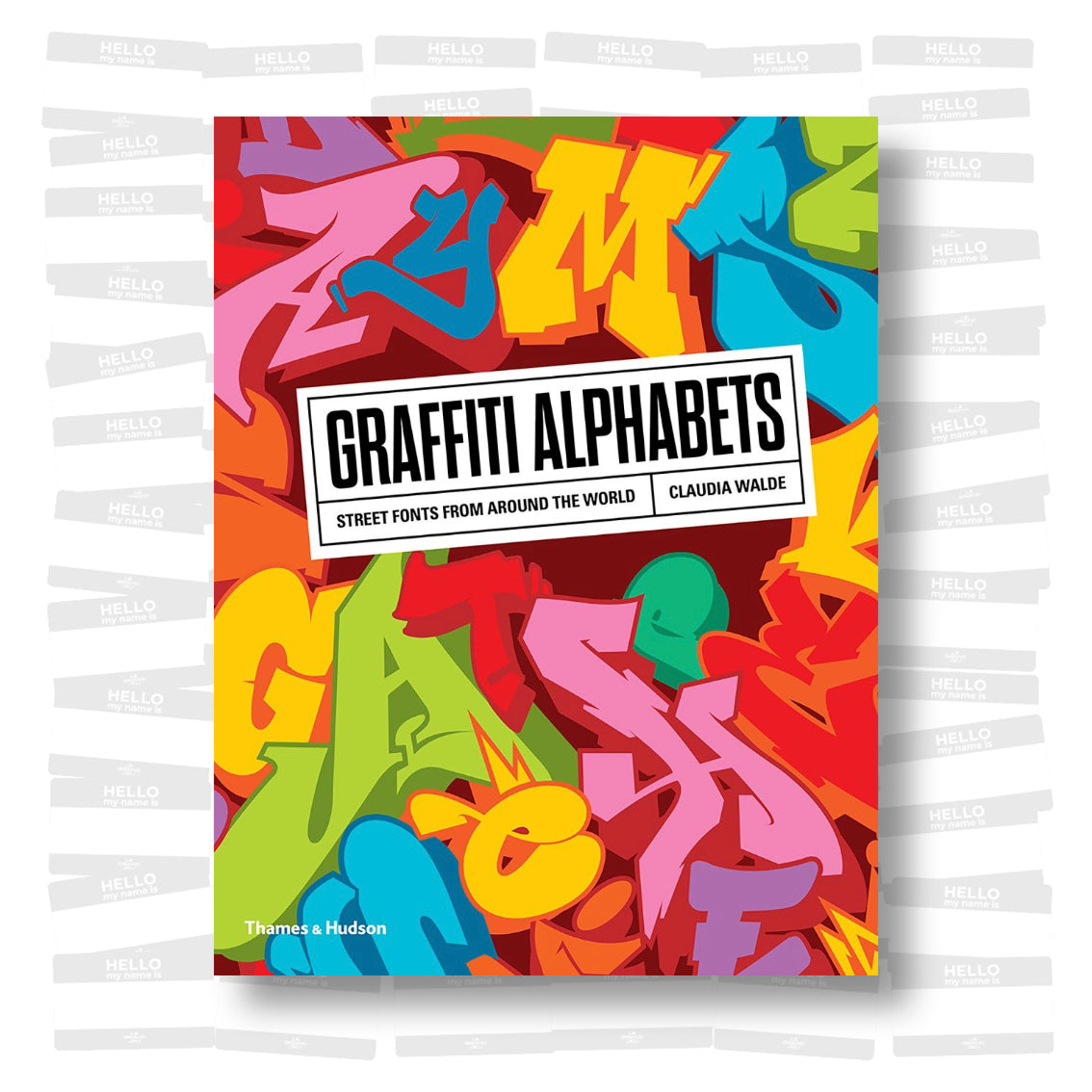 Graffiti Alphabets: Street Fonts from Around the World