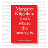Margaret Kilgallen - That's where the beauty is