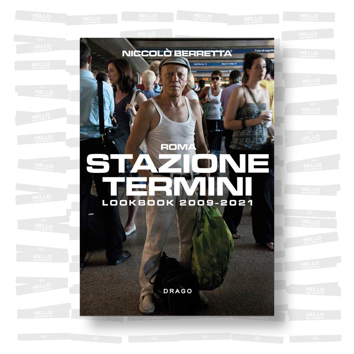 Niccolò Berretta - Stazione Termini: Lookbook 2009-2021
