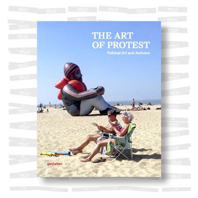 The Art of Protest : Political Art and Activism