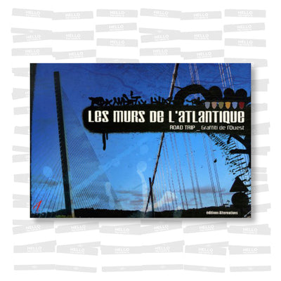 Les murs de l'Atlantique - Road trip: Graffiti de l'Ouest