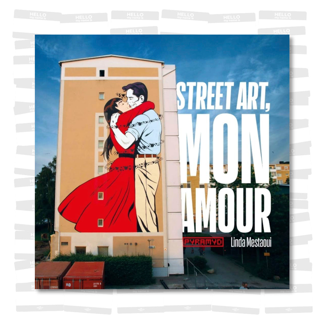 Street Art, mon amour. Quand l'amour descend dans la rue