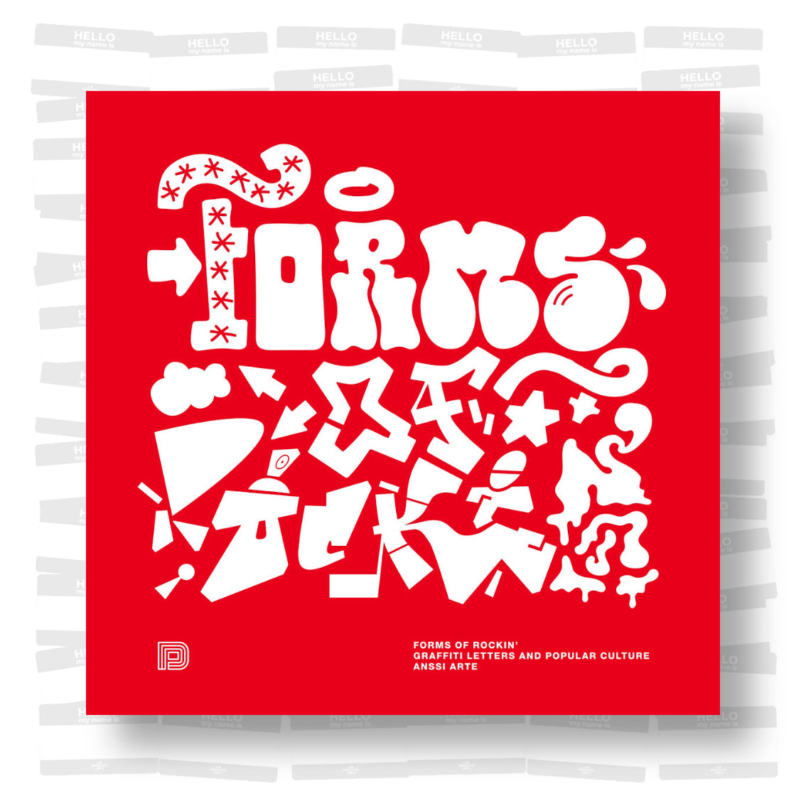 Forms of Rockin' : Graffiti Letters and Popular Culture