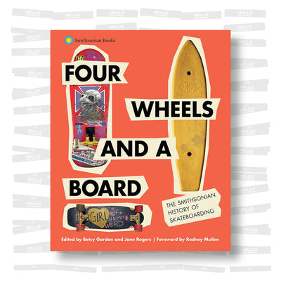 Four Wheels and a Board: The Smithsonian History of Skateboarding
