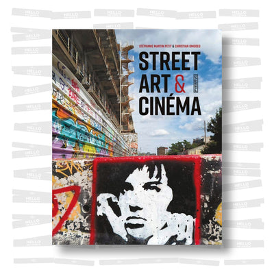 Stéphanie Martin Petit & Christian Omodeo - Street art & Cinéma