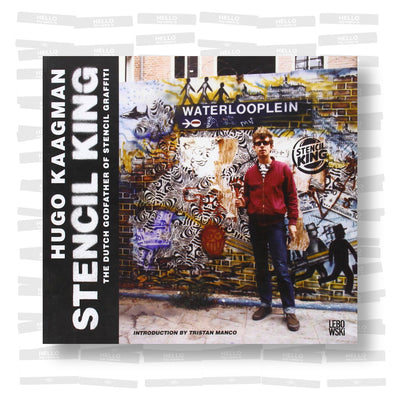 Hugo Kaagman - Stencil King: The Dutch Godfather of Stencil Graffiti