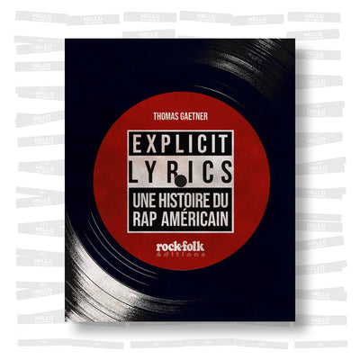 Explicit Lyrics : Une histoire du rap américain