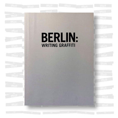 BERLIN: Writing Graffiti