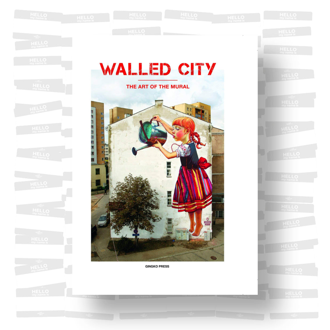 Walled City. The Art of the Mural