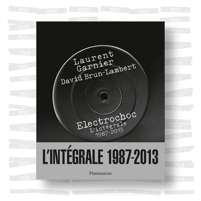 Électrochoc. L'intégrale 1987-2013