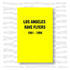 Los Angeles Rave Flyers 1991-1994