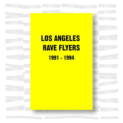 Los Angeles Rave Flyers 1991-1994