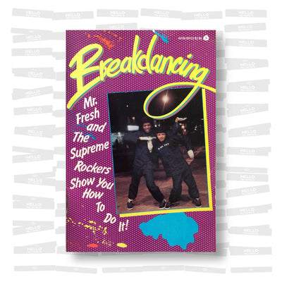 Breakdancing: Mr. Fresh and The Supreme Rockers