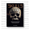 Skulls: Portraits of the Dead and the Stories They Tell