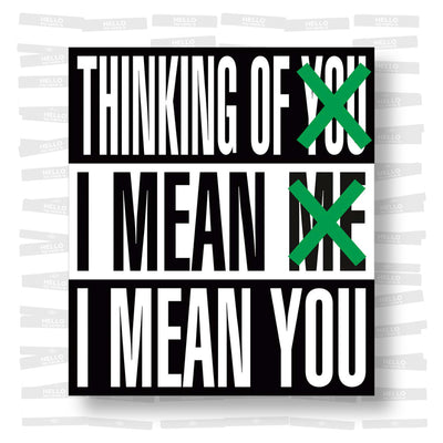 Barbara Kruger - Thinking of You, I Mean Me, I Mean You