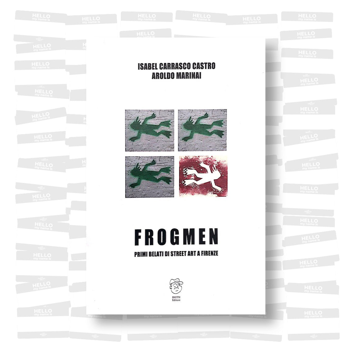 Frogmen. Primi belati di Street Art a Firenze