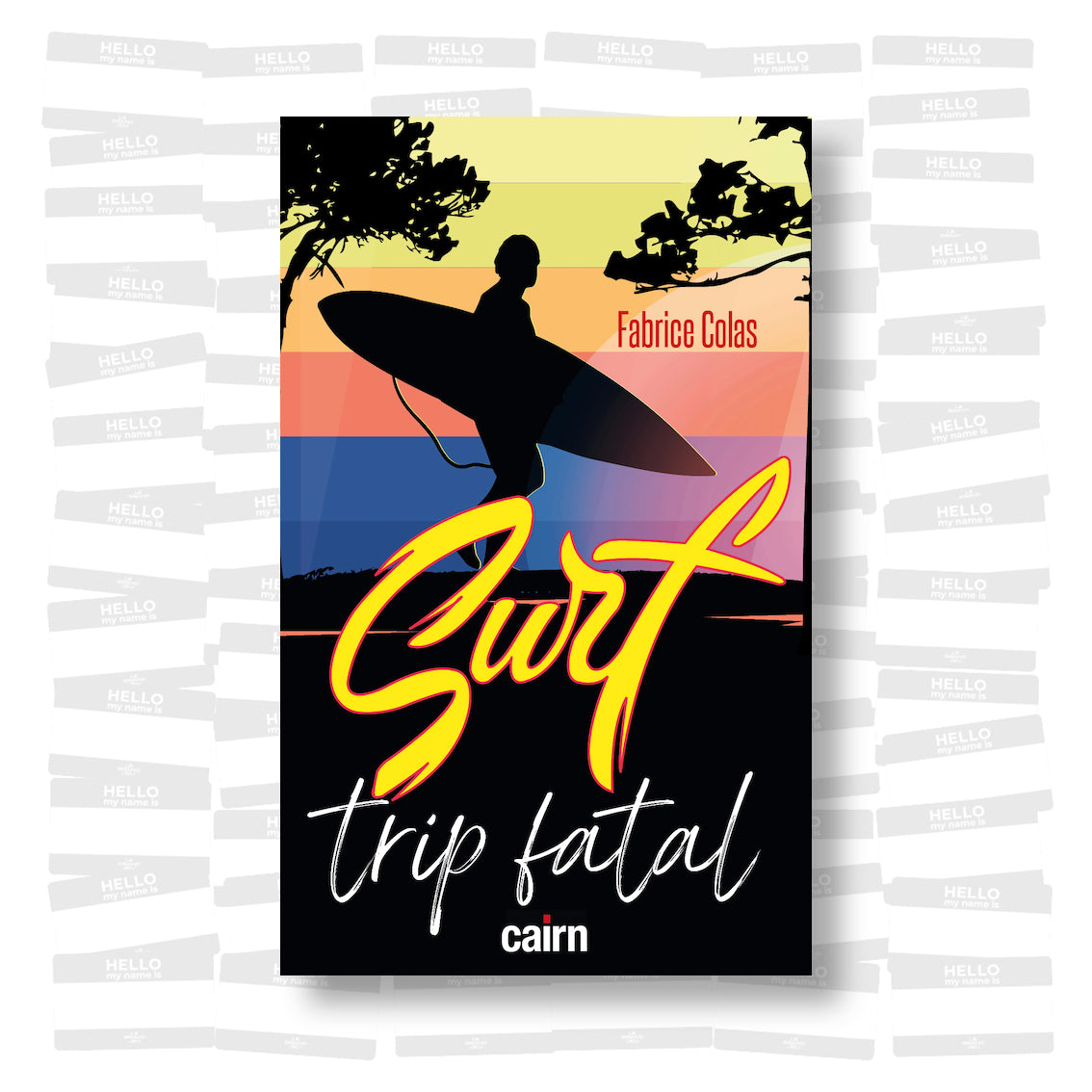 Fabrice Colas - Surf Trip Fatal