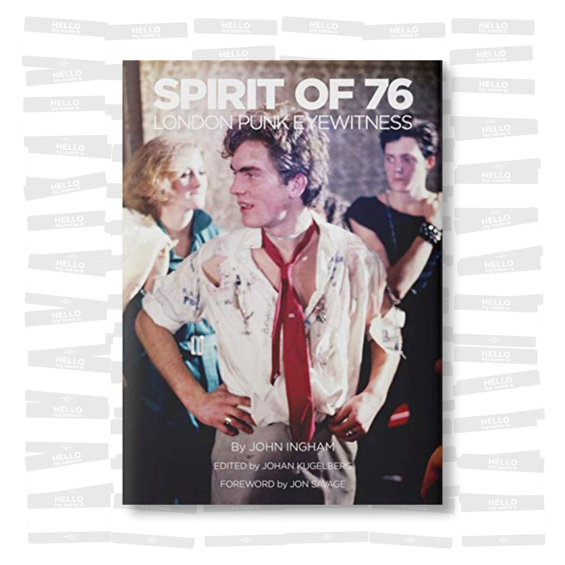 John Ingham - Spirit of 76: London Punk Eyewitness