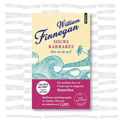 William Finnegan - Jours barbares. Une vie de surf