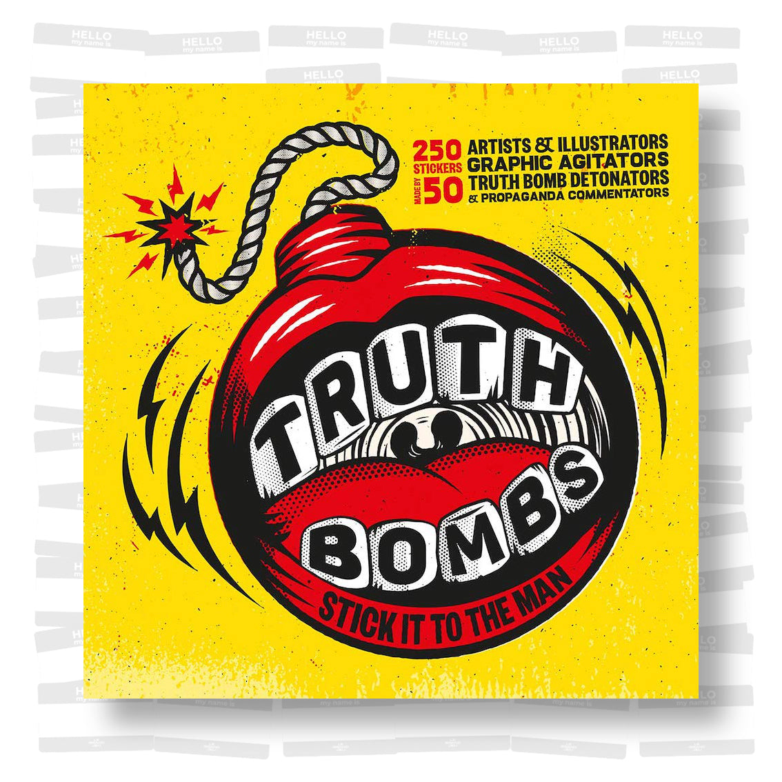 Truth Bombs Sticking it to the Man