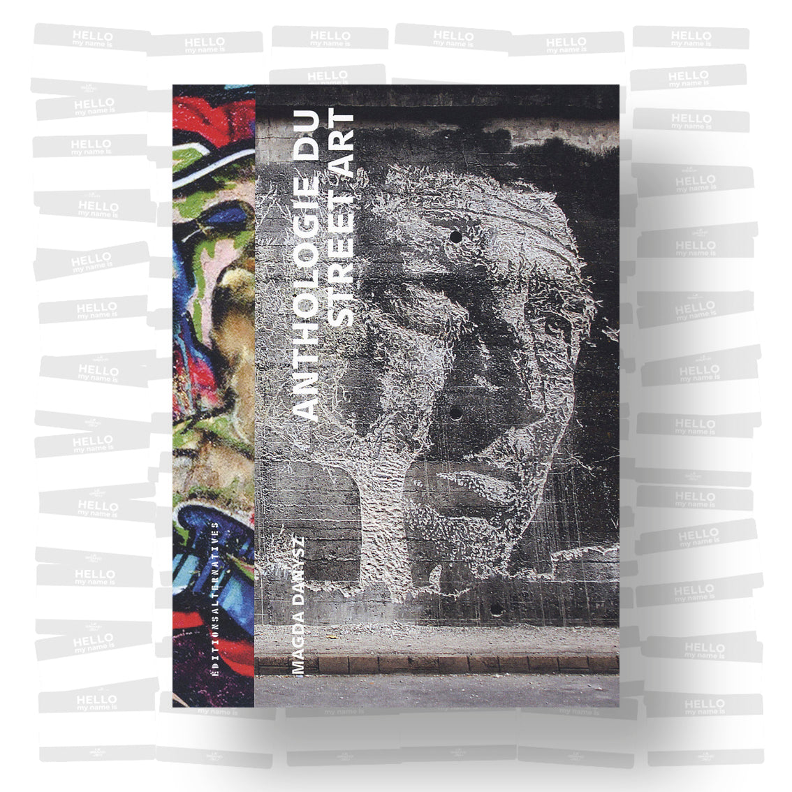 Magda Danysz - Anthologie du Street Art