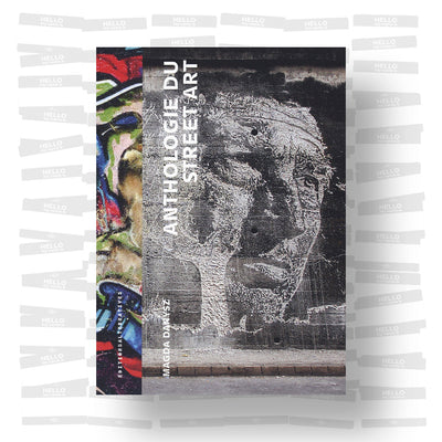 Magda Danysz - Anthologie du Street Art