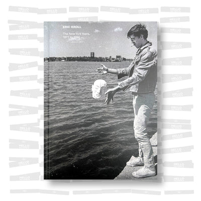 Eric Kroll - The New York Years: 1971 to 1994