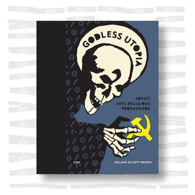 Godless Utopia: Soviet anti-religious propaganda