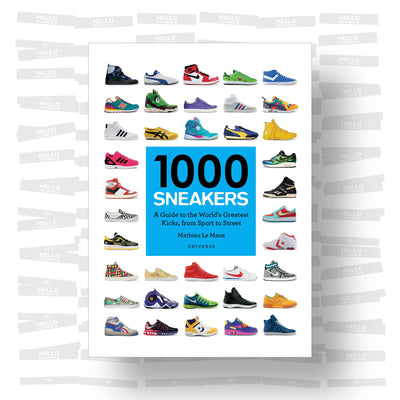 1000 Sneakers: A Guide to the World's Greatest Kicks, from Sport to Street