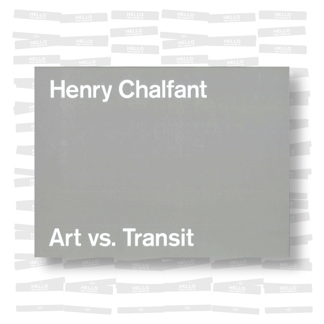 Henry Chalfant - Art vs. Transit