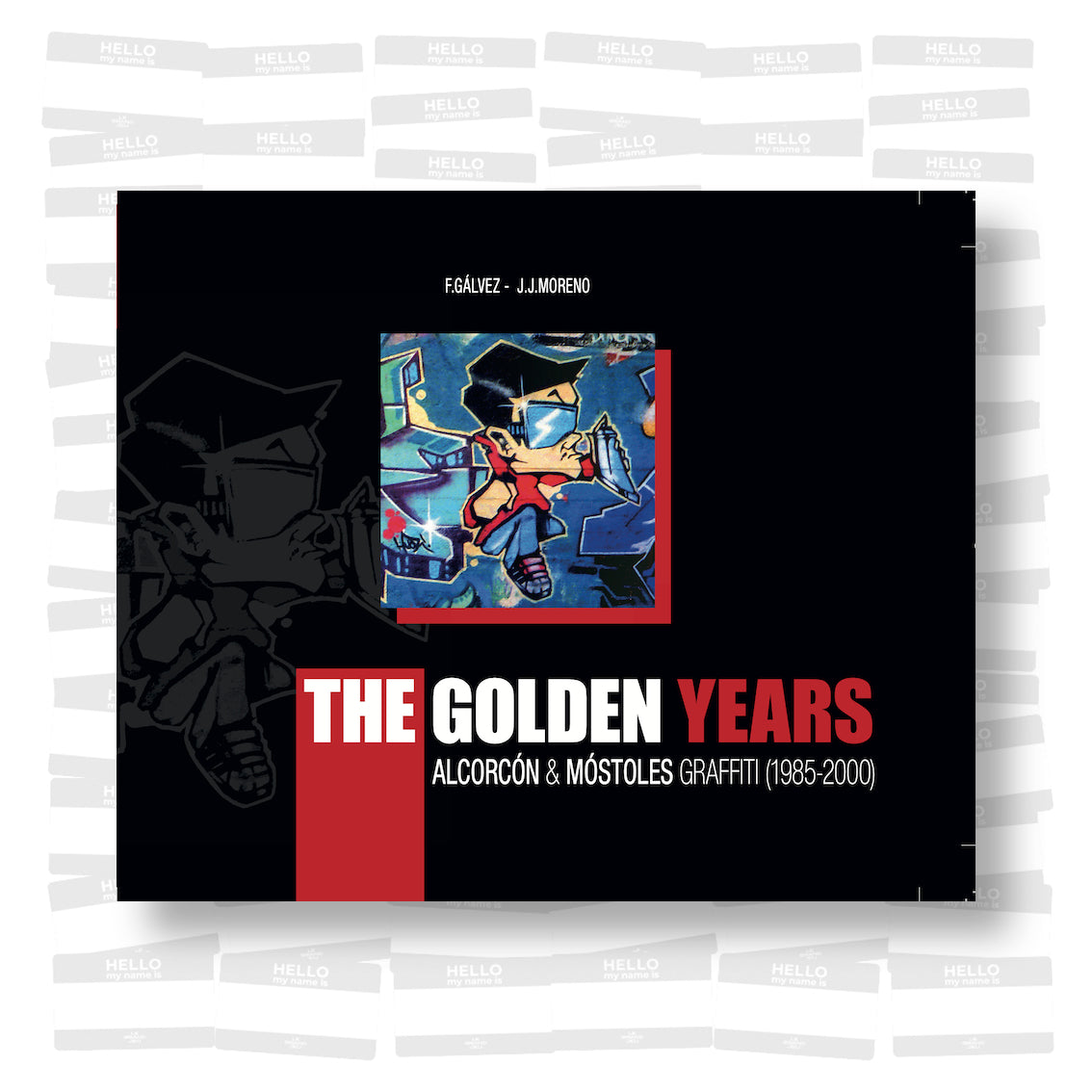 The Golden Years - Alcorcón & Móstoles Graffiti (1985-2000)