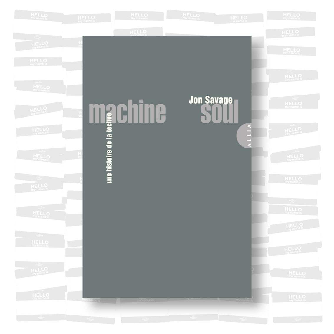 Jon Savage - Machine Soul. Une histoire de la techno