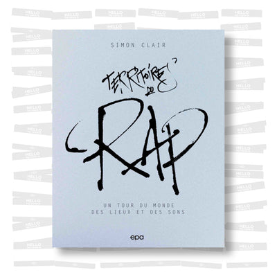 Simon Clair - Territoires du rap Un tour du monde des lieux et des sons