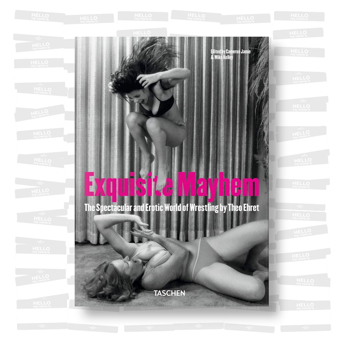 Exquisite Mayhem. The Spectacular and Erotic World of Wrestling