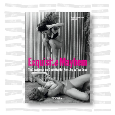 Exquisite Mayhem. The Spectacular and Erotic World of Wrestling
