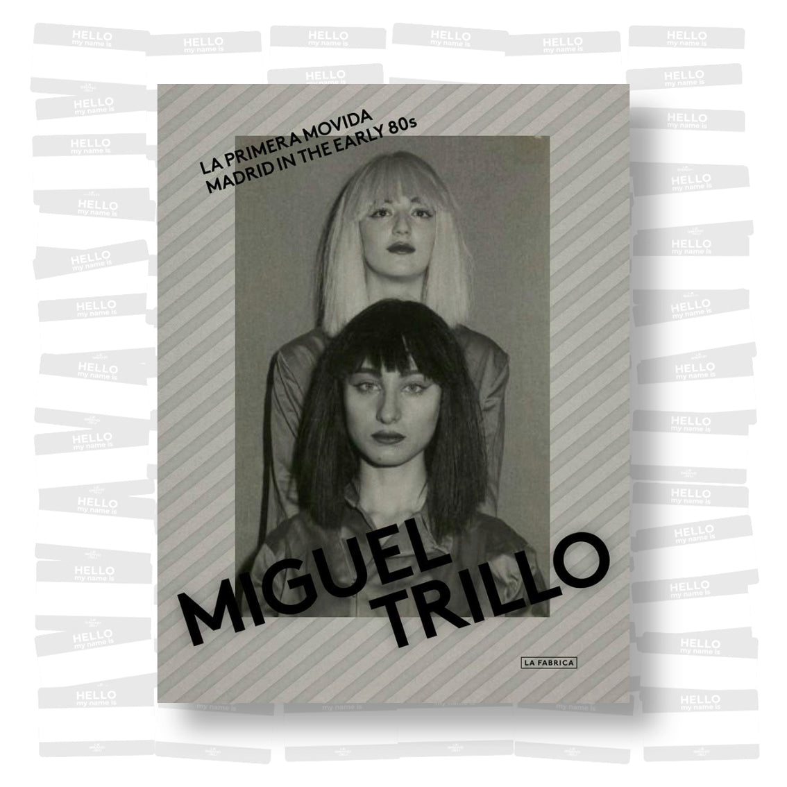 Miguel Trillo - Madrid in the Early 80s