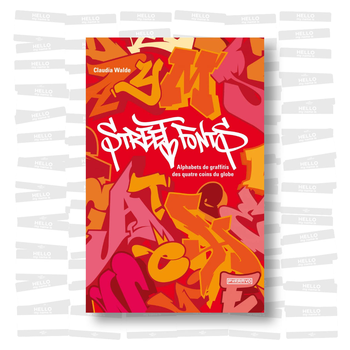 Graffiti Alphabets: Street Fonts from Around the World