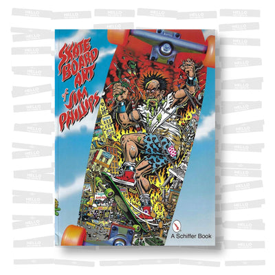 The Skateboard Art of Jim Phillips