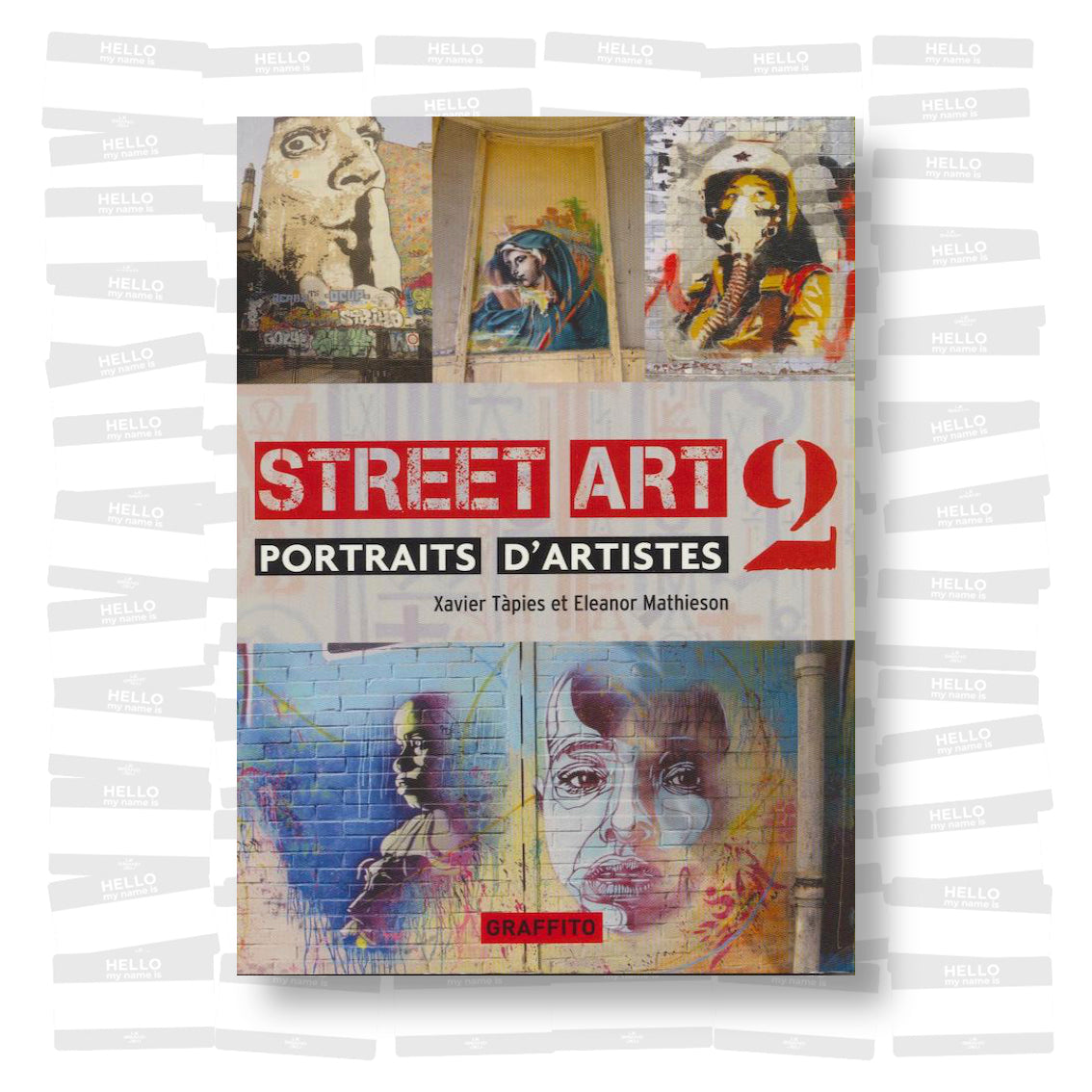 Street Art 2: Portraits d'Artistes (FRENCH ED.)