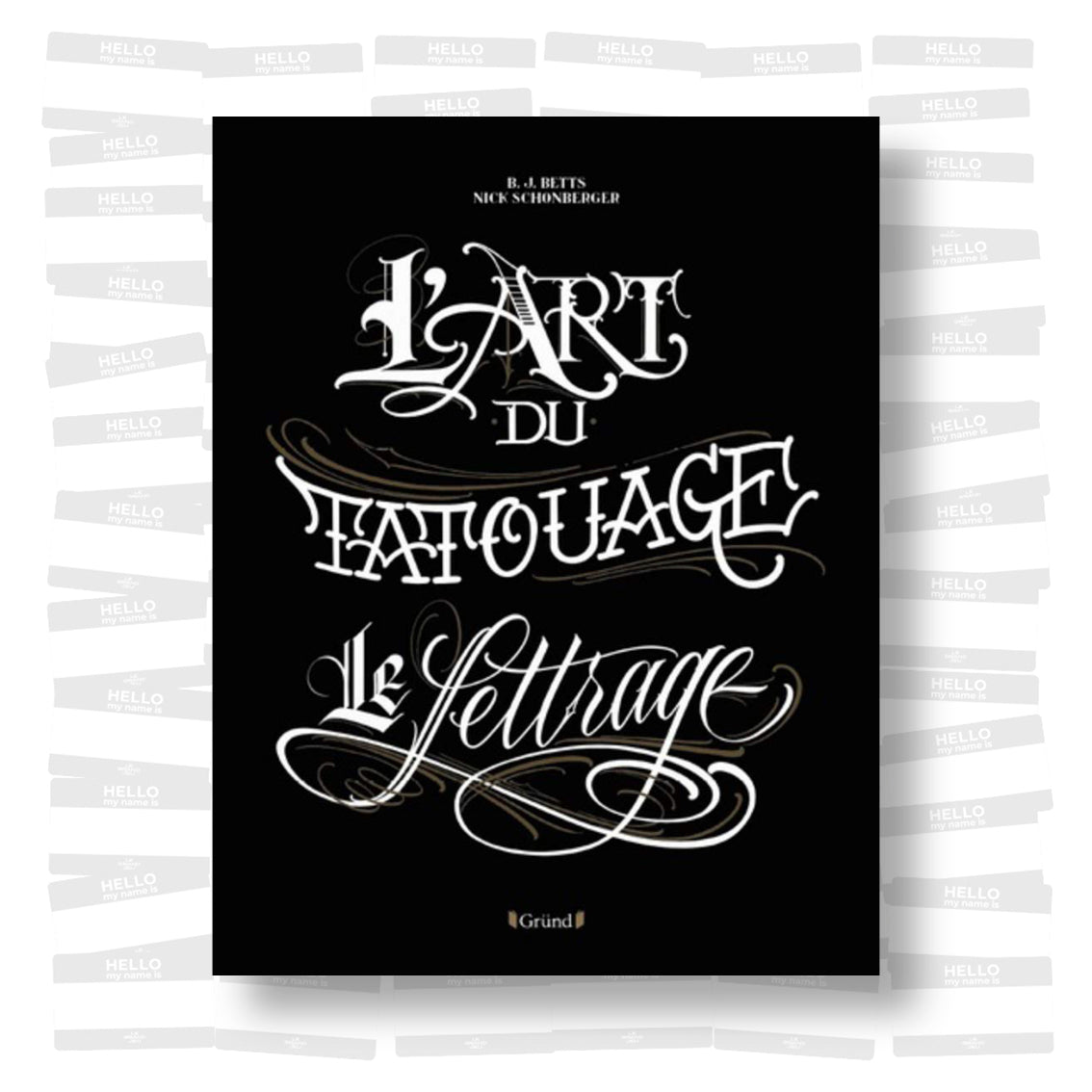 L'Art du Tatouage. Le Lettrage
