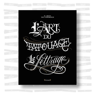 L'Art du Tatouage. Le Lettrage