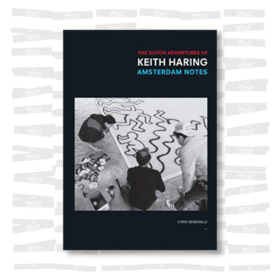 The Dutch adventures of Keith Haring. Amsterdam Notes