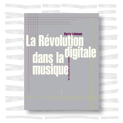 Harry Lehmann - La Révolution digitale dans la musique