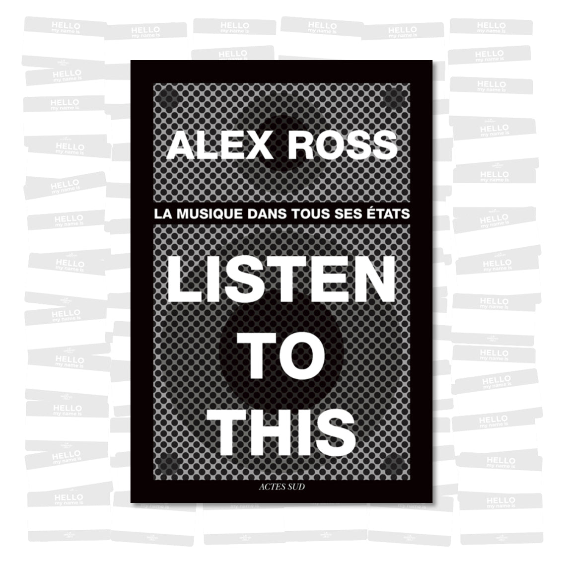 Alex Ross - Listen to this : La musique dans tous ses états