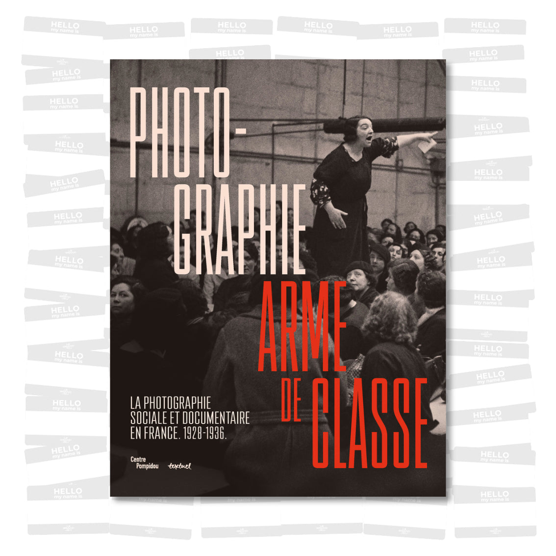 Photographie, arme de classe: Photographie sociale et documentaire en France. 1928- 1936