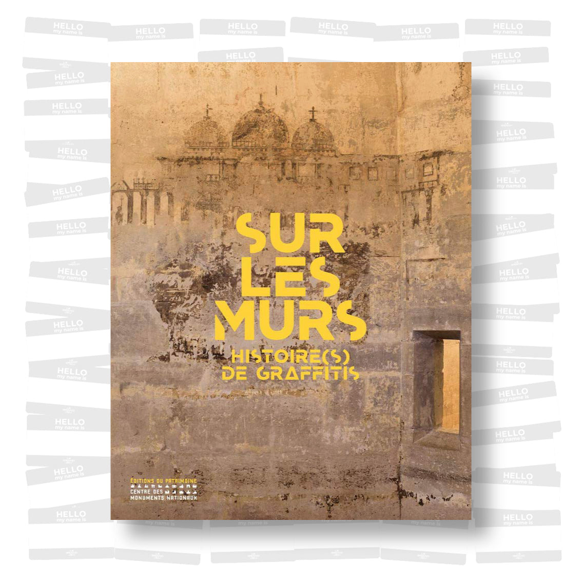 Sur les murs. Histoire(s) de Graffitis