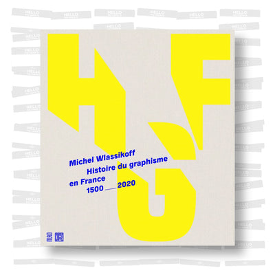 Michel Wlassikoff - Histoire du graphisme en France (Nouvelle édition)