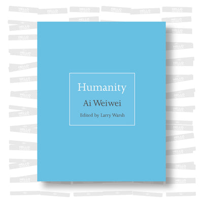 Ai Weiwei - Humanity