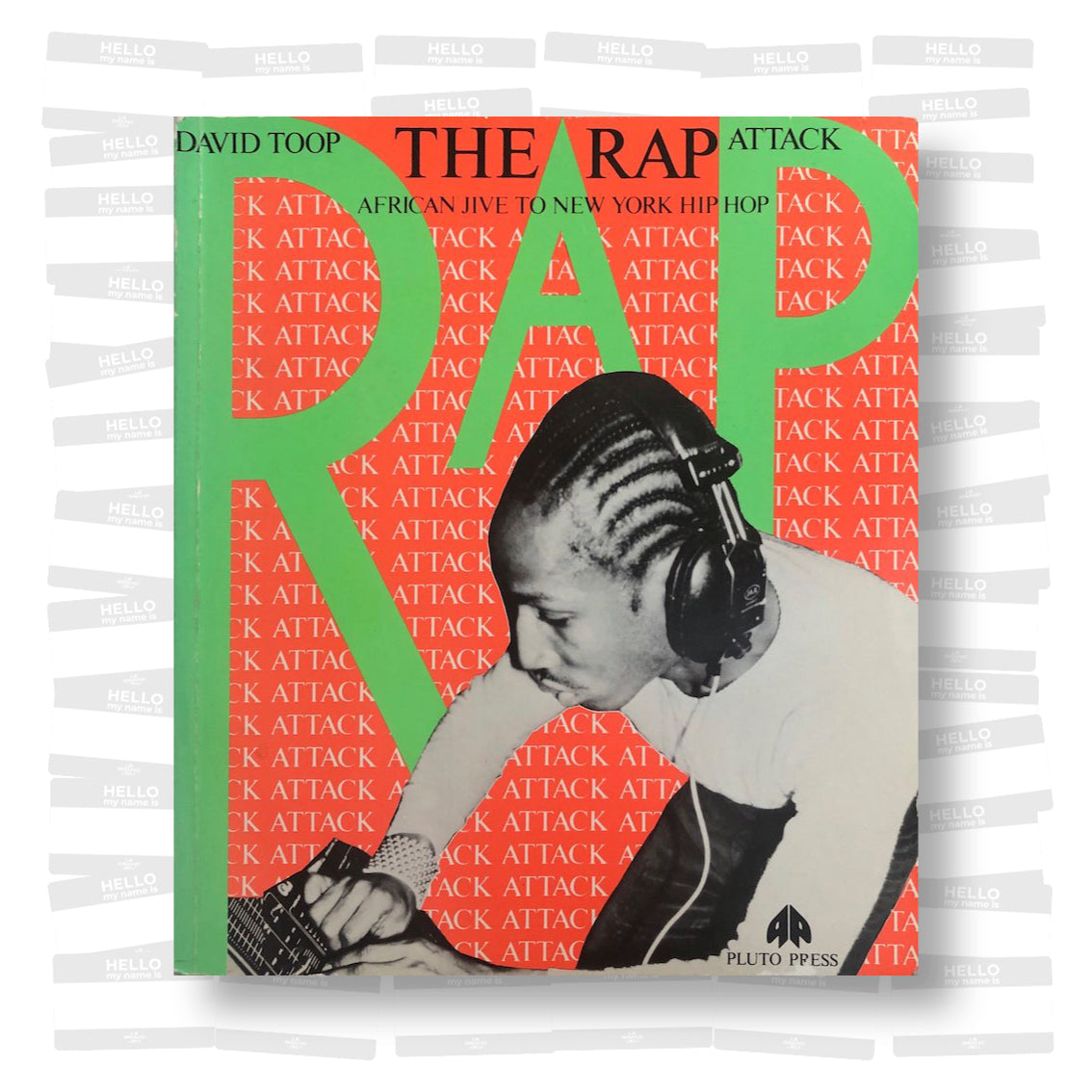 The Rap Attack: African Jive to New York Hip Hop