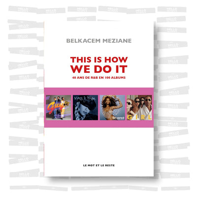 This Is How We Do It: 40 ans de R&B en 100 albums